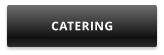 CATERING